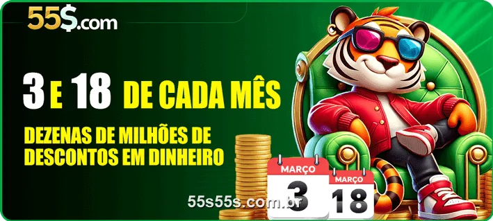 Banner oficial do 55S: 3 e 18 de cada mês, dezenas de milhões de descontos em dinheiro